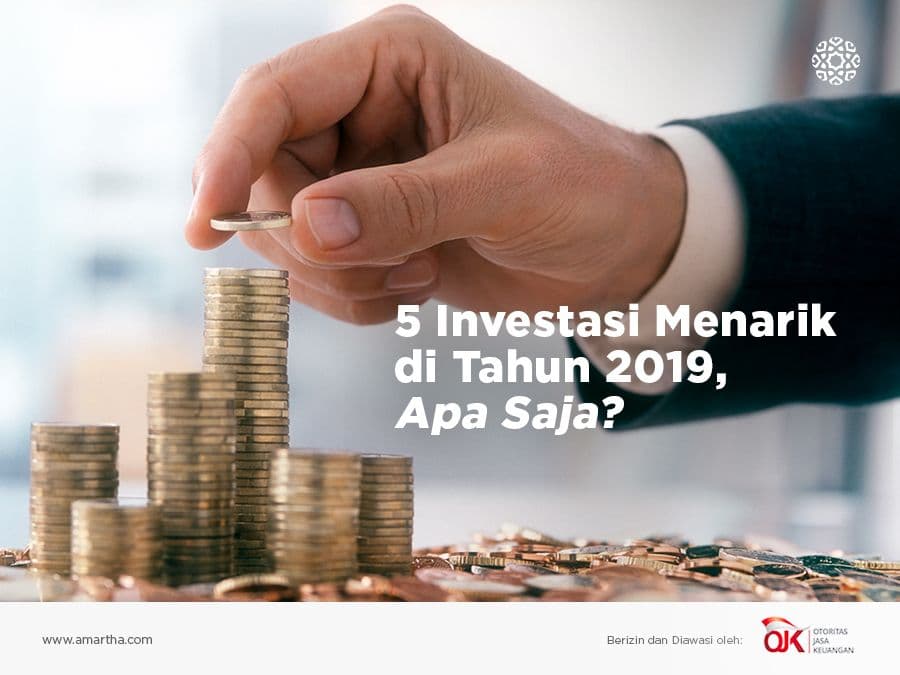 5 Investasi Menarik di Tahun 2019, Apa Saja?