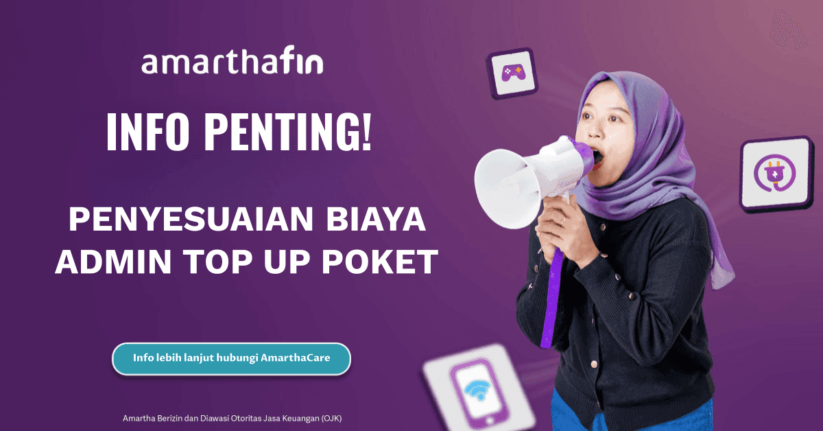 Informasi Penting: Penyesuaian Biaya Admin Top Up Poket AmarthaFin per 1 Agustus 2026