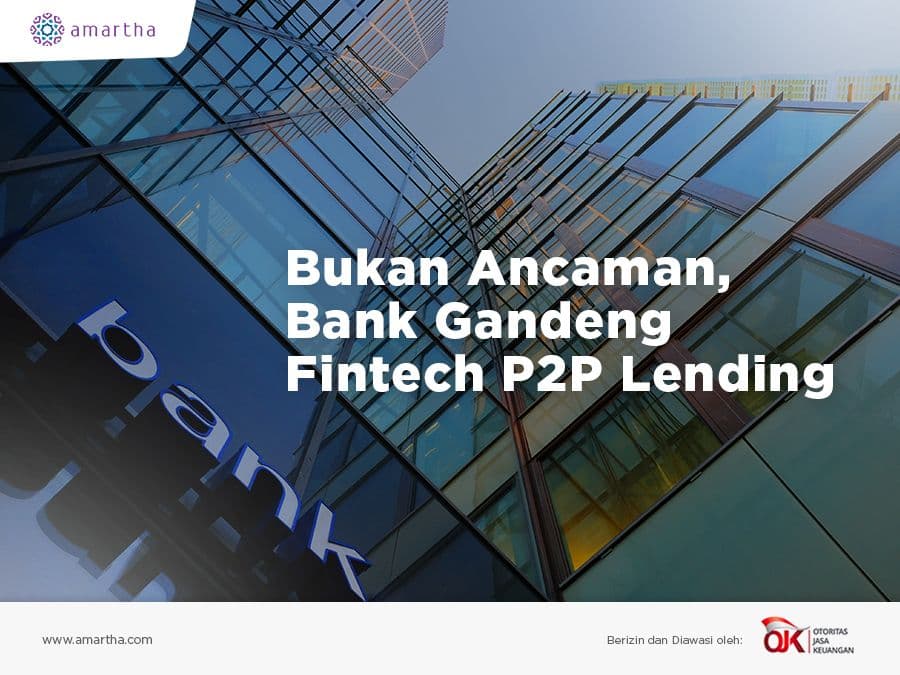 Bukan Ancaman, Bank Gandeng Fintech P2P Lending