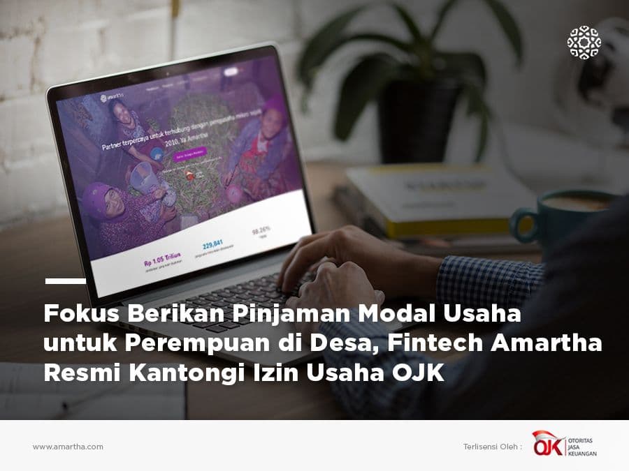 Fokus Berikan Pinjaman Modal Usaha untuk Perempuan di Desa, Fintech Amartha Resmi Kantongi Izin Usaha OJK
