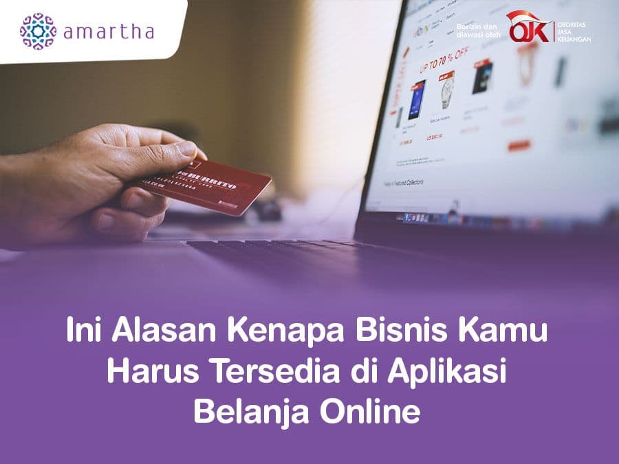 4 Alasan Bisnis Kamu Harus Tersedia di Aplikasi Belanja Online