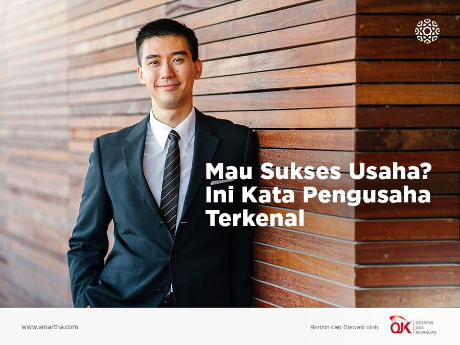 Mau Sukses Usaha? Ini Kata Pengusaha Terkenal